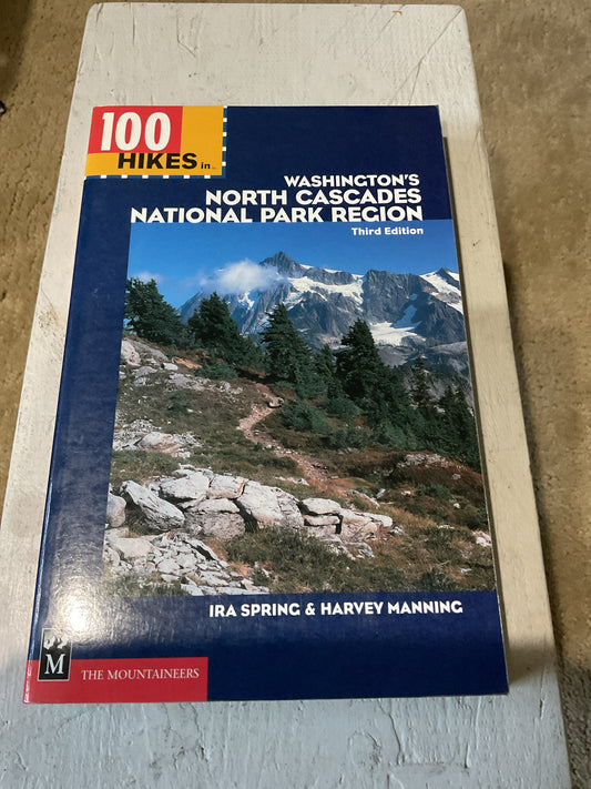 100 Hikes in Washington's North Cascades National Park Region